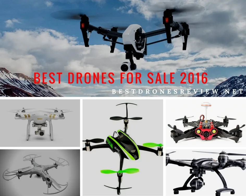 Best drones for sale 2016 and Why ?